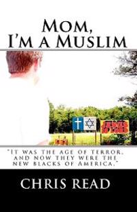 Mom, I'm a Muslim: The Home Front