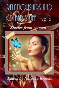 Relationships And Other Stuff: Stories from Women