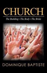Church: Building-Body-Bride