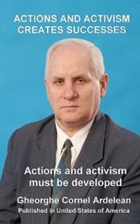 Actions and activism creates successes: Actions and activism must be developed