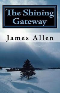 The Shining Gateway: Wisdom From The Prophet of Meditation