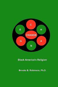 Change: Black America's Religion