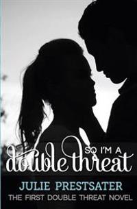 So I'm a Double Threat