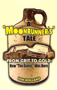 A Moonrunner's Tale: From Grit to Gold, How "The Dukes" was Born