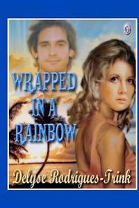 Wrapped in a Rainbow