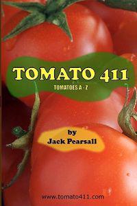 Tomato 411: Tomatoes A - Z