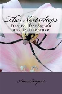 The Next Steps: Desire, Deception and Deliverance: Desire, Deception and Deliverance