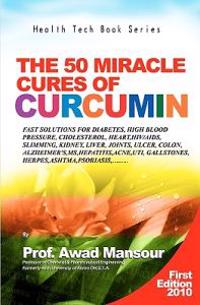 The 50 Miracle Cures of Curcumin