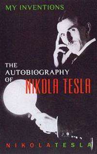 Bokomslag för "My Inventions: The Autobiography of Nikola Tesla"