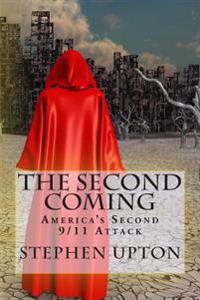 The Second Coming: America's Second 9/11 Attack