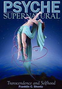 Psyche and the Supernatural: Transcendence and Selfhood