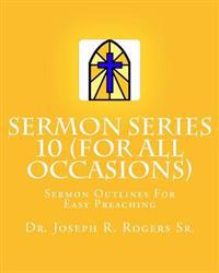 Sermon Series 10 - for All Occasions...