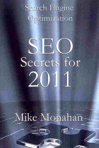 Search Engine Optimization: SEO Secrets For 2011
