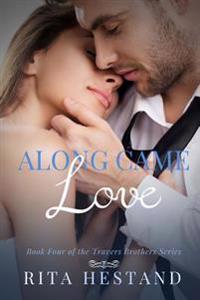 Along Came Love