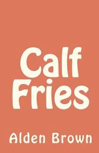 Calf Fries