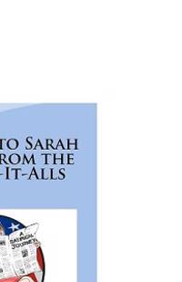 Advice to Sarah Palin From the Know-It-Alls: A Satirical Journey
