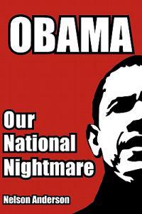 Obama: Our National Nightmare