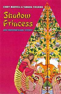 Shadow Princess: An Indonesian Story