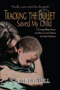 Tracking the Bullet Saved My Child