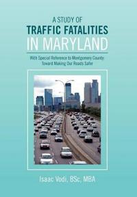 Bokomslag för "A Study of Traffic Fatalities in Maryland"