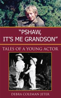 ''Pshaw, It's Me Grandson''