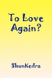 To Love Again?