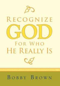Bokomslag för "Recognize God for Who He Really Is"