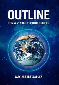 Bokomslag för "Outline For A Viable Techno Sphere"