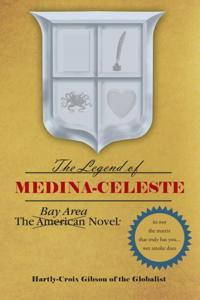Bay Area Novel: the Legend of Medina Celeste