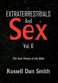 Bokomslag för "Extraterrestrials & Sex Vol. 6"