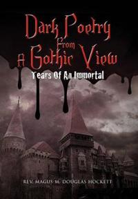 Bokomslag för "Dark Poetry from a Gothic View"