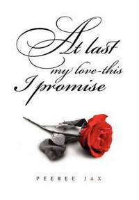 At Last My Love-This I Promise