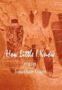 How Little I Know