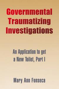 Governmental Traumatizing Investigations