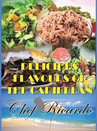 Bokomslag för "Delicious Flavours of the Caribbean"