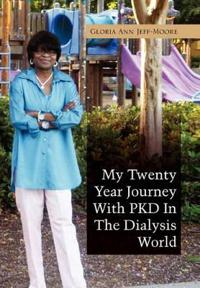 Bokomslag för "My Twenty Year Journey With PKD In The Dialysis World"