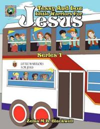 Tessy And Lou Little Warriors For Jesus
