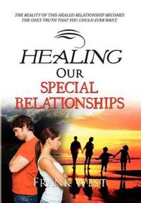 Bokomslag för "Healing Our Special Relationships"