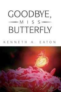 Goodbye, Miss Butterfly