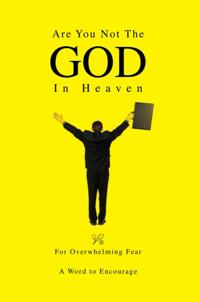 Are You Not the God in Heaven