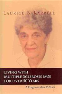 Bokomslag för "Living with Multiple Sclerosis (MS) for Over 50 Years"