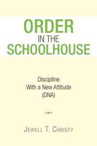 Bokomslag för "Order in the Schoolhouse"