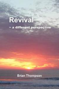 Revival - A Different Perspective
