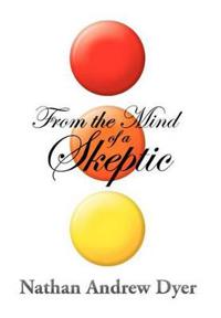 From the Mind of a Skeptic