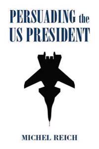 Persuading the Us President