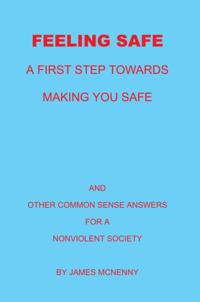 Feeling Safe a First Step Towards Making You Safe