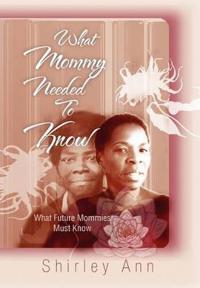 Bokomslag för "What Mommy Needed To Know"