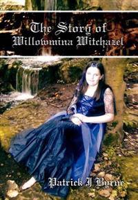 Bokomslag för "The Story of Willowmina Witchazel"