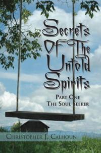 Secrets of the Untold Spirits