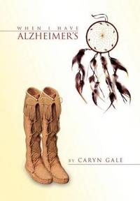 Bokomslag för "When I Have Alzheimer's"
